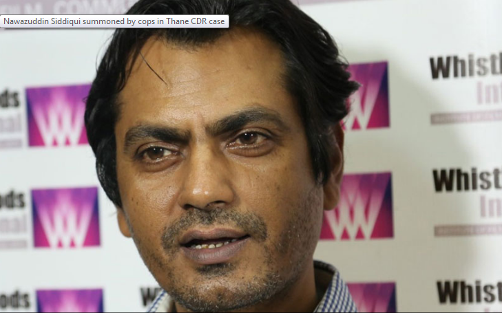 Crime Branch summons Nawazuddin Siddiqui in Thane CDR case