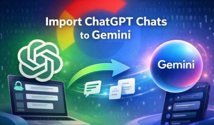 Google tests new feature to let users transfer chat history to Gemini
